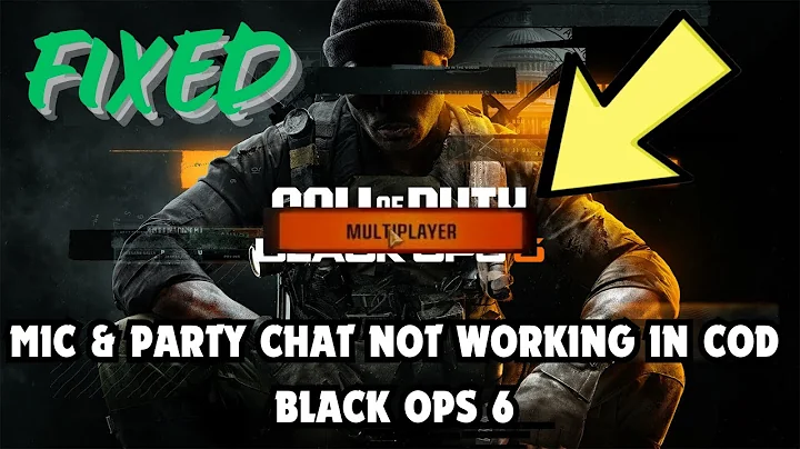 How to Fix Mic & Party Chat Not Working in COD Black Ops 6