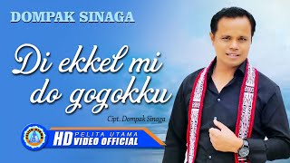 Dompak Sinaga - Di Ekkel Mi Do Gogokku | Lagu Batak Terbaru 2022