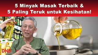 5 Minyak Masak yang Terbaik & 5 yang paling Teruk untuk Kesihatan!