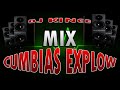 MIX DE CUMBIAS ( EXPLOW ) [ DJ KINCE ] SONIDO VEGA ( TJ )