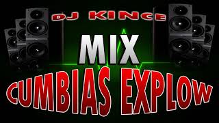 Video thumbnail of "MIX DE CUMBIAS ( EXPLOW ) [ DJ KINCE ] SONIDO VEGA ( TJ )"