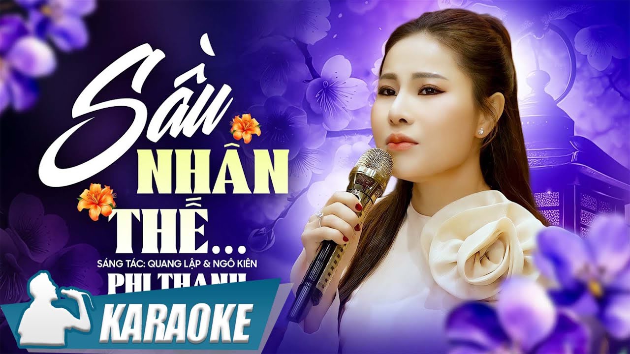 Karaoke Sầu Nhân Thế - Phi Thanh | Karaoke Tone Nữ Beat Chuẩn Chất lượng cao