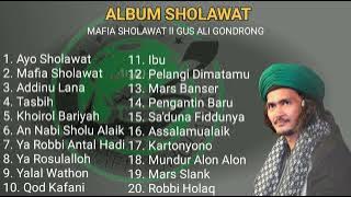 FULL ALBUM SHOLAWAT GUS ALI GONDRONG//MAFIA SHOLAWAT
