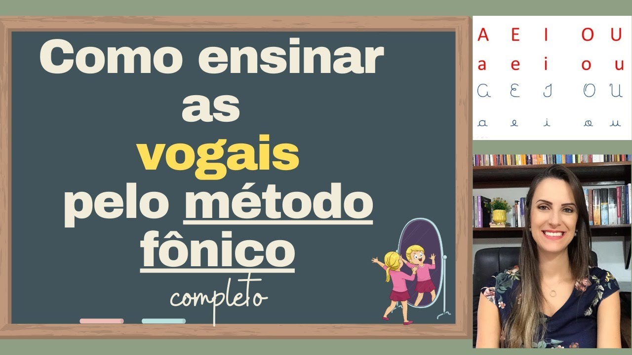 Como ensinar as vogais pelo método fônico- Completo
