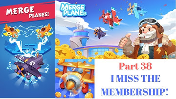 I MISS THE MEMBERSHIP! | Merge Planes Part 38