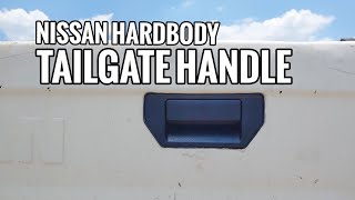 Fix Tailgate Handle on Nissan Hardbody D21 | Flake Garage