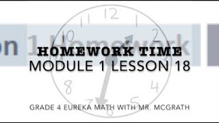 Eureka Math Homework Time Grade 4 Module 1 Lesson 18 Eureka Math Homework Time Grade 4 Module 1 Lesson 18