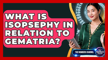 What Is Isopsephy In Relation To Gematria? - The Numbers Channel