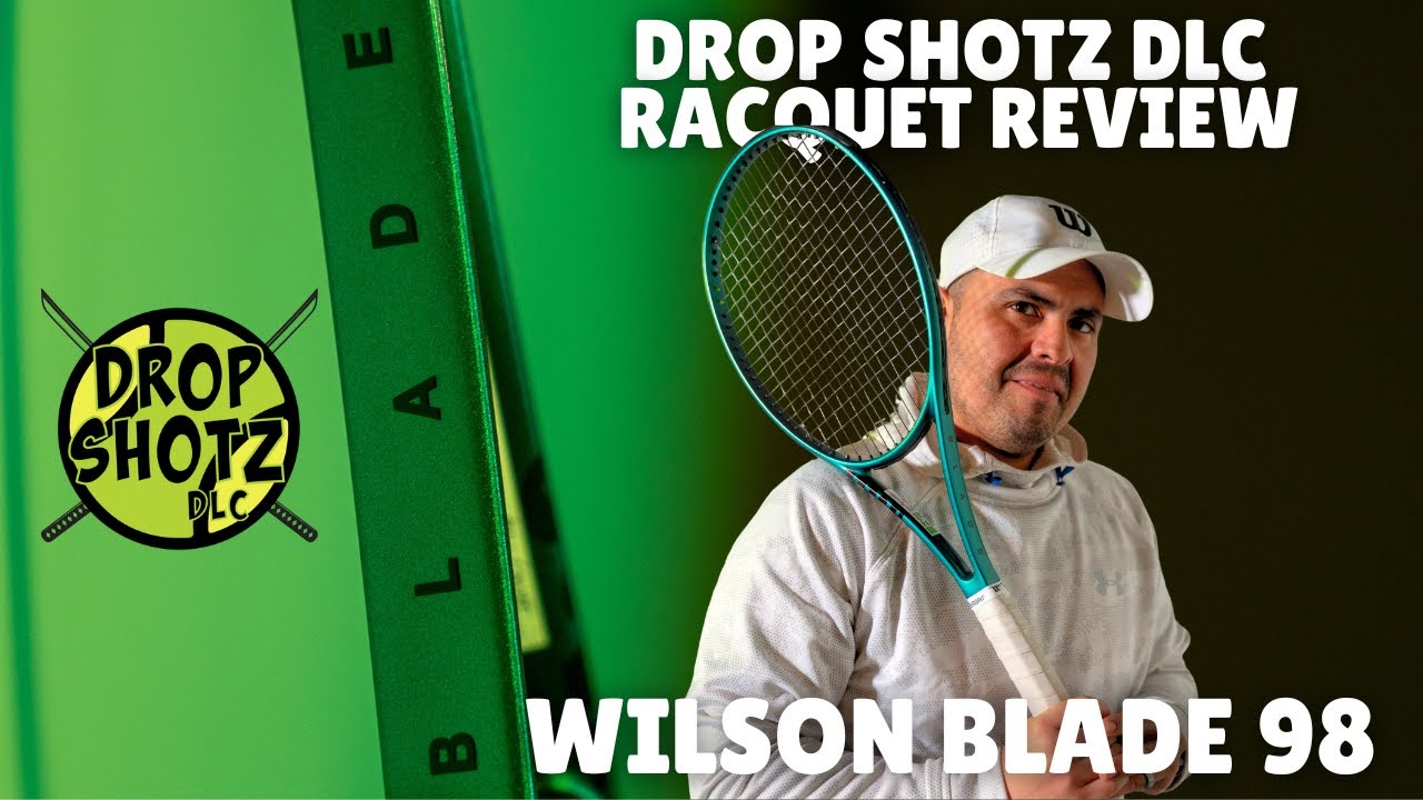 Dlc Racket Sports DROP SHOTZ DLC: WILSON BLADE 98 RACQUET REVIEW - YouTube