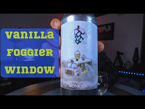 Vanilla Foggier Window Beer Review DOUBLE IPA Monkish Brewery