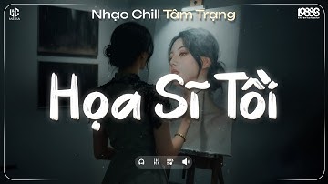 Họa Sĩ Tồi Lofi ♬ Rồi Anh Cũng Vẽ Được Tất Cả Nhưng Lại Không Vẽ Được Hạnh Phúc - Nhạc Chill TikTok