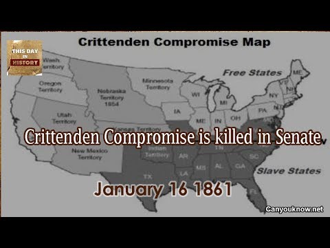 Crittenden Compromise is killed in Senate January 16 1861 This Day in History
