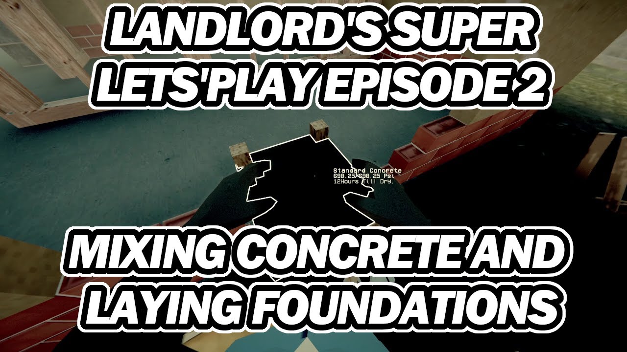 Landlord's Super NEW UPDATE Let's Play Episode 2 Mixing Concrete