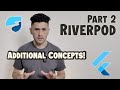 Part 2: Additional Flutter Riverpod Concepts