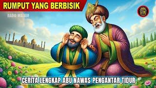 Download Lagu Abu Nawas Bisikan Rumput   Cerita Lengkap Abu Nawas Penghantar Tidur   Radio Malam Abu Nawas MP3