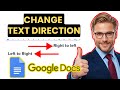 How To Fix My Text Direction On Left Side In Google Docs | Quick &amp; Easy | 2025