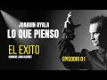Ayala - Lo que pienso - EL PODCAST Conduce Juan Alvarez · EL EXITO 01