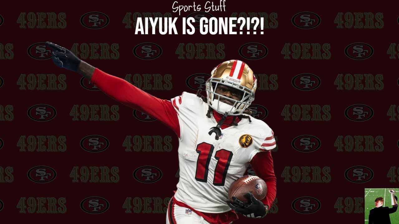 Brandon Aiyuk Being Shipped Off?