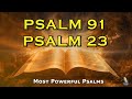 PSALM 91 &amp; PSALM 23: The Two Most Powerful Prayers In The Bible!!!