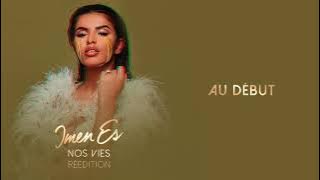 Imen Es - Au début [Audio Officiel]