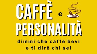 Caffè e personalità