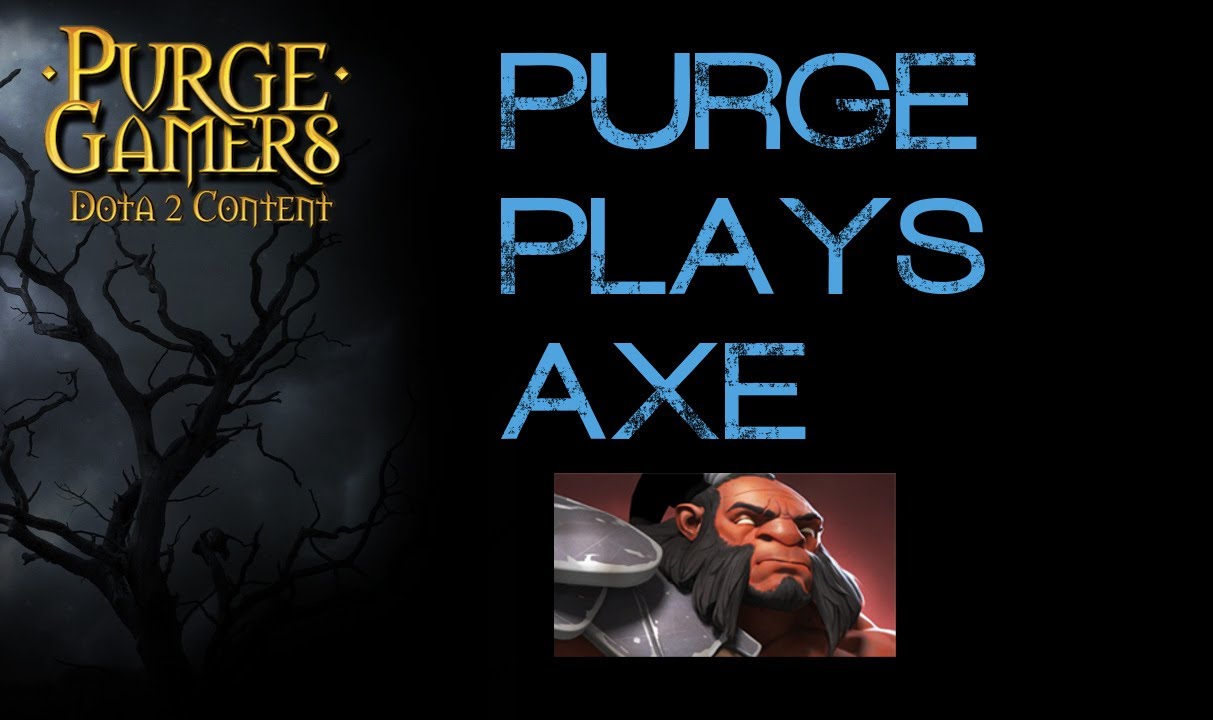 Dota 2 Purge plays Axe