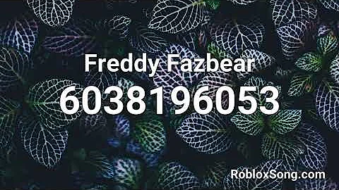 Freddy Fazbear Roblox ID - Roblox Music Code