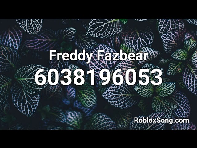Freddy Fazbear Roblox ID - Roblox Music Code class=