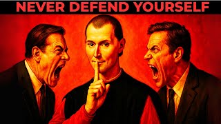 NEVER Defend Yourself - The Machiavellian Trick to Instantly Flip Power