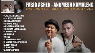 LAGU ANDMESH KAMALENG & FABIO ASHER FULL ALBUM TERBARU 2023 | TERBARU 2023 PALING DICARI