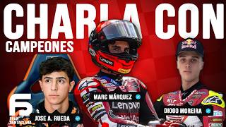 CHARLANDO CON MARC MÁRQUEZ, DIOGO MOREIRA Y JOSE ANTONIO RUEDA