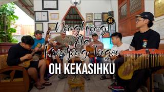 Oh Kekasihku | Nongkrong Ala Krontjong Toegoe