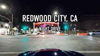 Redwood City Night Drive in 4K
