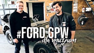 Ta przygoda przejdzie do historii! 🫡 | Ford GPW dla muzeum