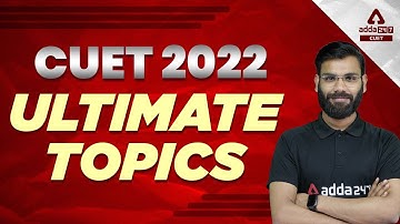 CUET 2022 Ultimate Topics | CUET 2022 Strategy | Most Important Topics | By Varun Goel