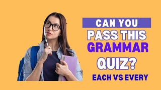 Each vs every grammar test |  Dawn vocabnist