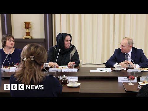 President Putin meets mothers of Russian soldiers fighting in Ukraine war – BBC News