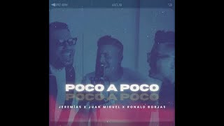 Jeremíasronald Borjas & Juan Miguel Poco A Poco
