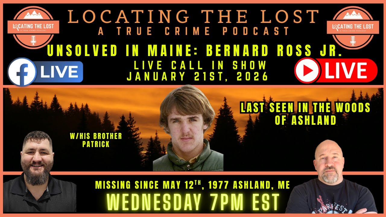 ***LIVE*** UNSOLVED IN MAINE: BERNARD "BUNNY" ROSS JR.