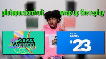 wrap up the replay w/plutopassionfruit | Apple Music Replay + Spotify Wrapped Review |