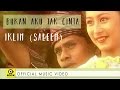 Bukan aku tak cinta  iklim official mv