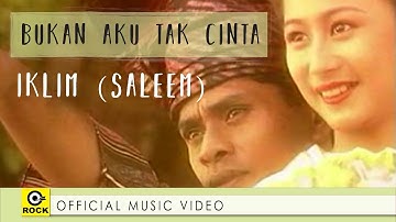 Bukan Aku Tak Cinta - IKLIM [Official MV]