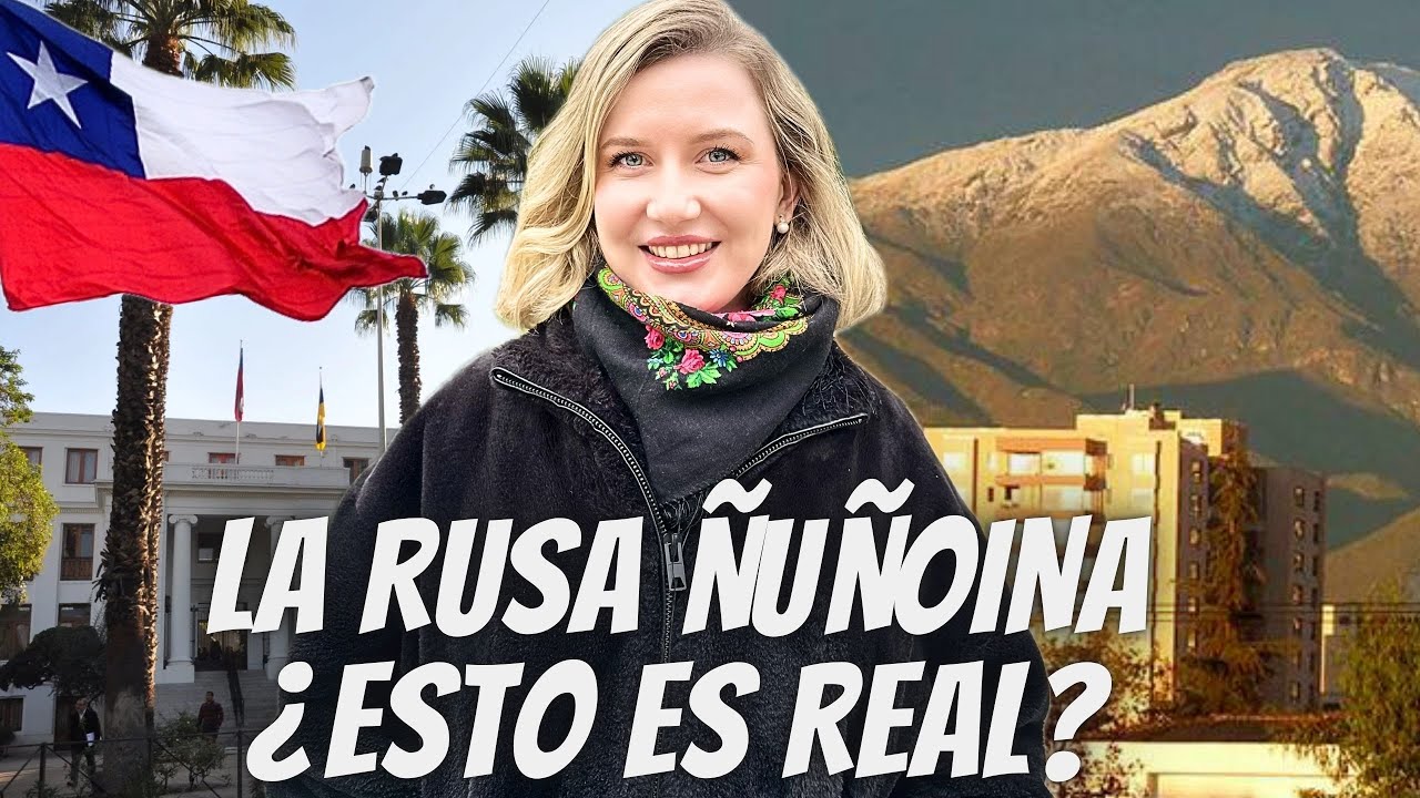 La Rusa ÑUÑOINA amo vivir en ÑUÑOA 😱 ESTEREOTIPOS CHILENOS 🇨🇱  cual es la VERDAD de los ÑUÑOiNOS?