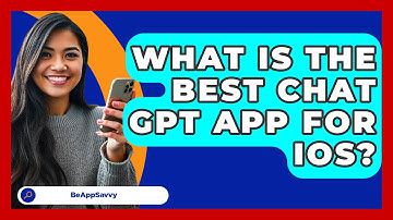 What Is The Best Chat GPT App For iOS? - Be App Savvy