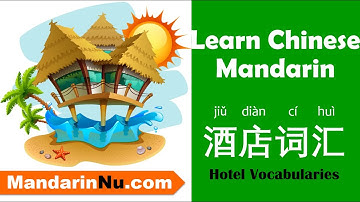 Hotel Vocabularies in Chinese and English | Free Chinese Lesson 39
