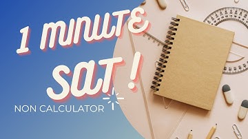 #16#SAT Math-practice test 2  - question 16  (Non calculator)