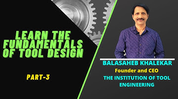 Learn the Fundamentals of Tool Design PART 3