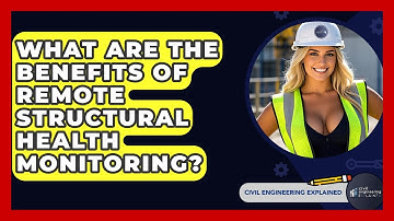 What Are The Benefits Of Remote Structural Health Monitoring? - Civil Engineering Explained