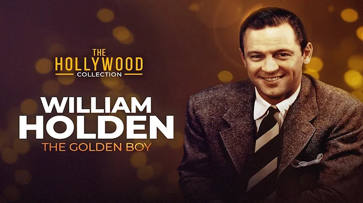 William Holden: The Golden Boy | The Hollywood Col...