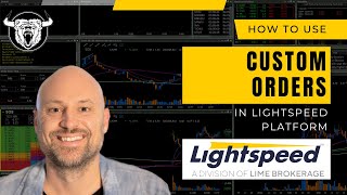 How to Create Custom Orders on Lightspeed Trader
